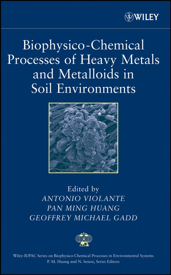 Обложка книги «Biophysico-Chemical Processes of Heavy Metals and Metalloids in Soil Environments»