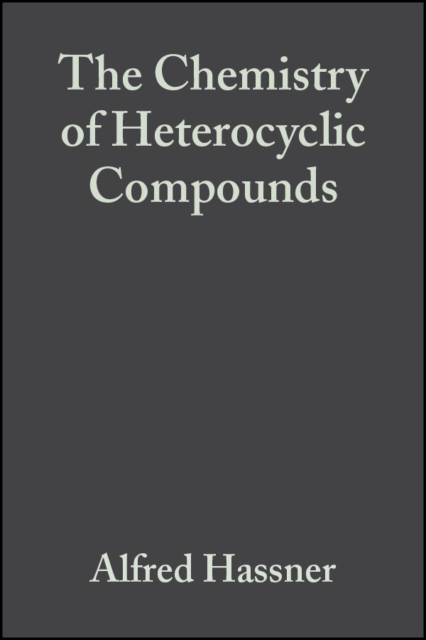 Обложка книги «The Chemistry of Heterocyclic Compounds, Small Ring Heterocycles»