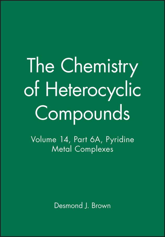 Обложка книги «The Chemistry of Heterocyclic Compounds, Pyridine Metal Complexes»
