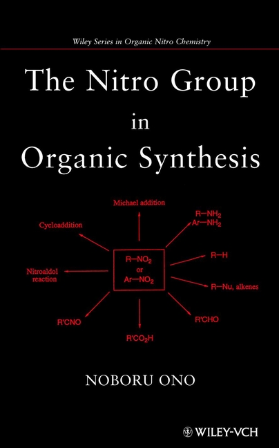 Обложка книги «The Nitro Group in Organic Synthesis»