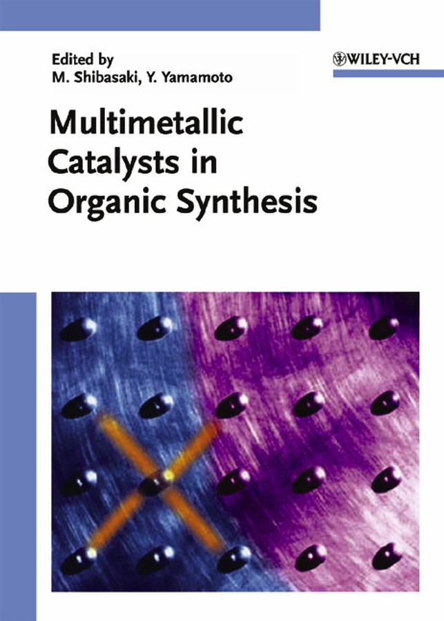 Обложка книги «Multimetallic Catalysts in Organic Synthesis»