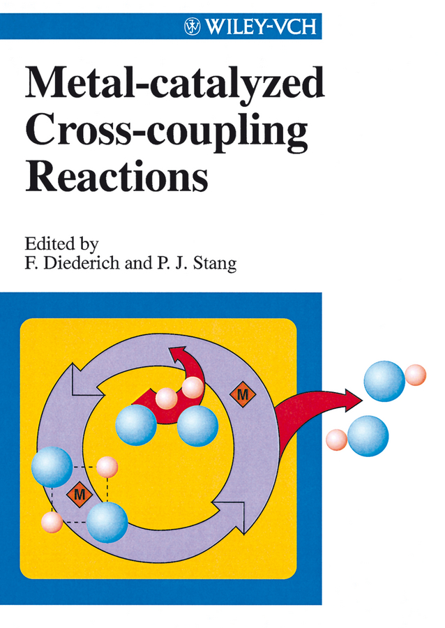 Обложка книги «Metal-catalyzed Cross-coupling Reactions»