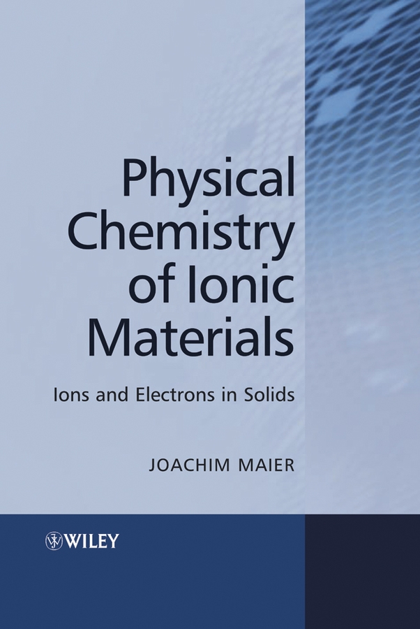 Обложка книги «Physical Chemistry of Ionic Materials»