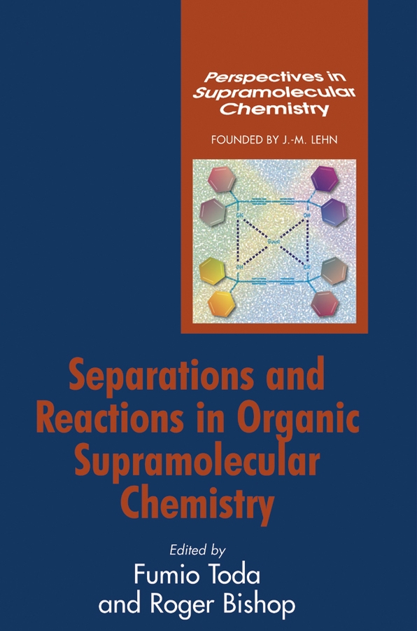 Обложка книги «Separations and Reactions in Organic Supramolecular Chemistry»