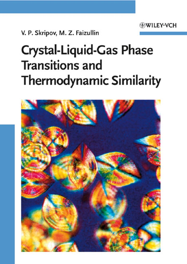 Обложка книги «Crystal-Liquid-Gas Phase Transitions and Thermodynamic Similarity»