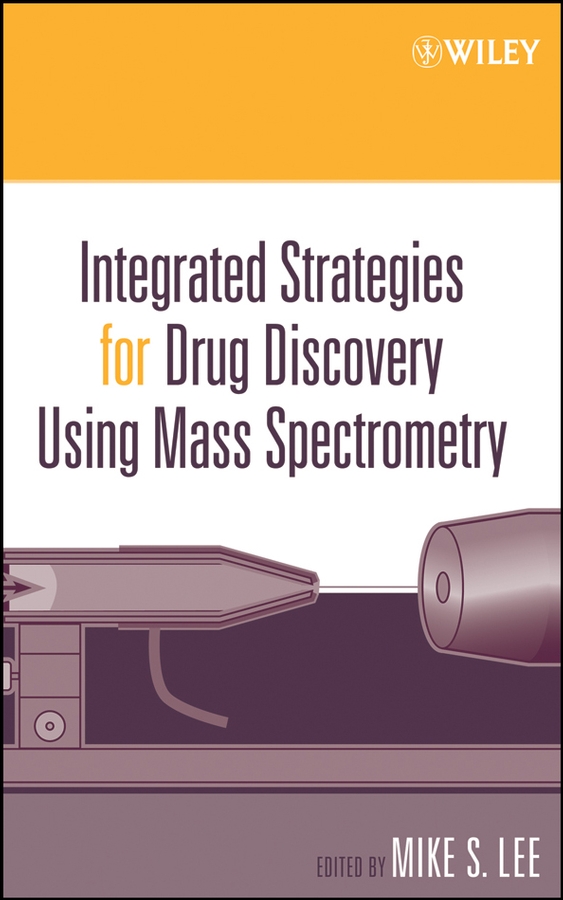 Обложка книги «Integrated Strategies for Drug Discovery Using Mass Spectrometry»