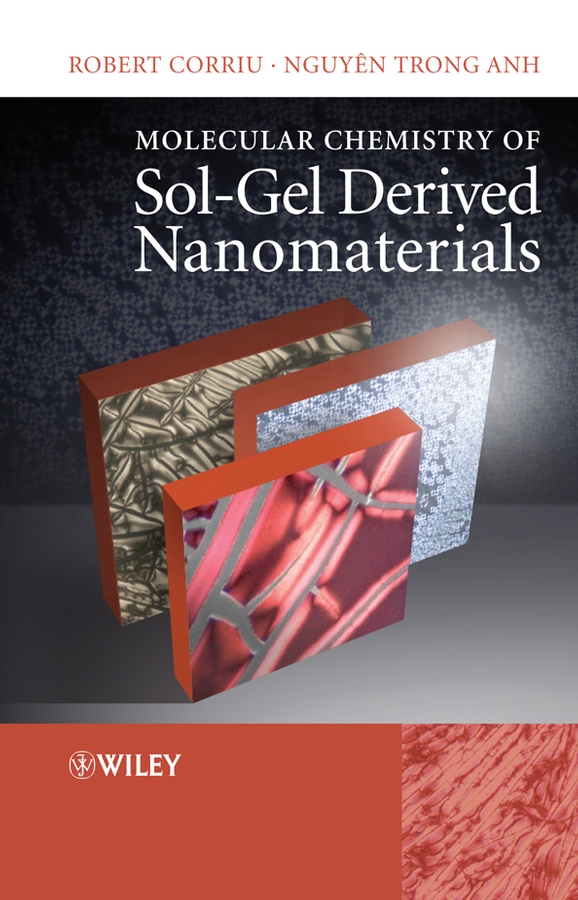Обложка книги «Molecular Chemistry of Sol-Gel Derived Nanomaterials»