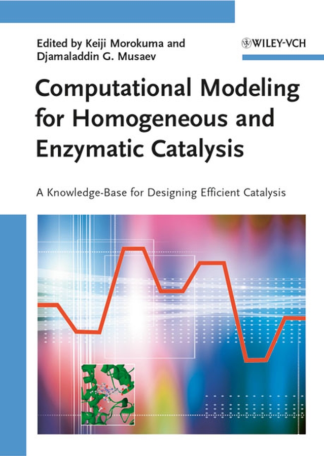 Обложка книги «Computational Modeling for Homogeneous and Enzymatic Catalysis»