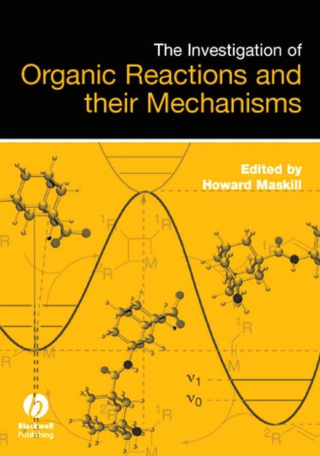 Обложка книги «The Investigation of Organic Reactions and Their Mechanisms»