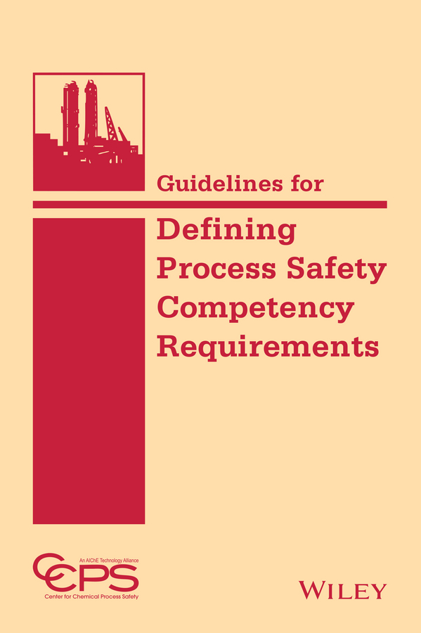 Обложка книги «Guidelines for Defining Process Safety Competency Requirements»