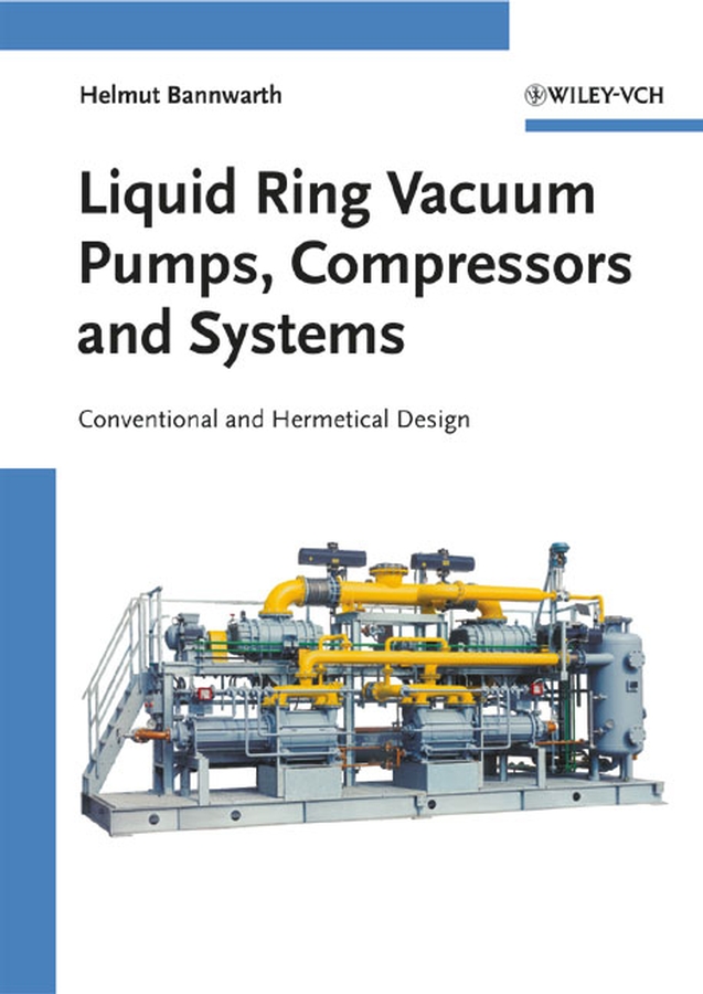 Обложка книги «Liquid Ring Vacuum Pumps, Compressors and Systems»