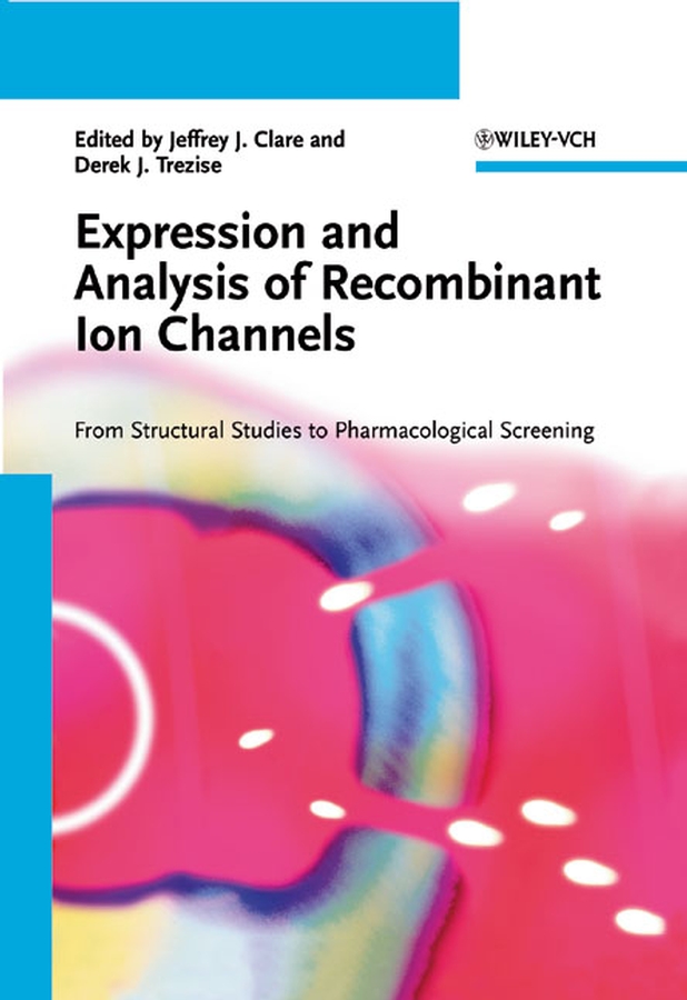 Обложка книги «Expression and Analysis of Recombinant Ion Channels»