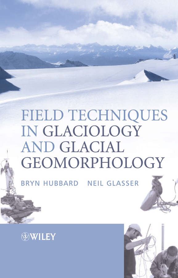 Обложка книги «Field Techniques in Glaciology and Glacial Geomorphology»