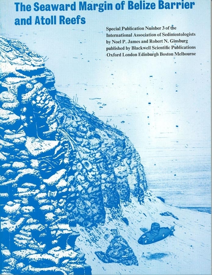 Обложка книги «The Seaward Margin of the Belize Barrier and Atoll Reefs (Special Publication 3 of the IAS)»