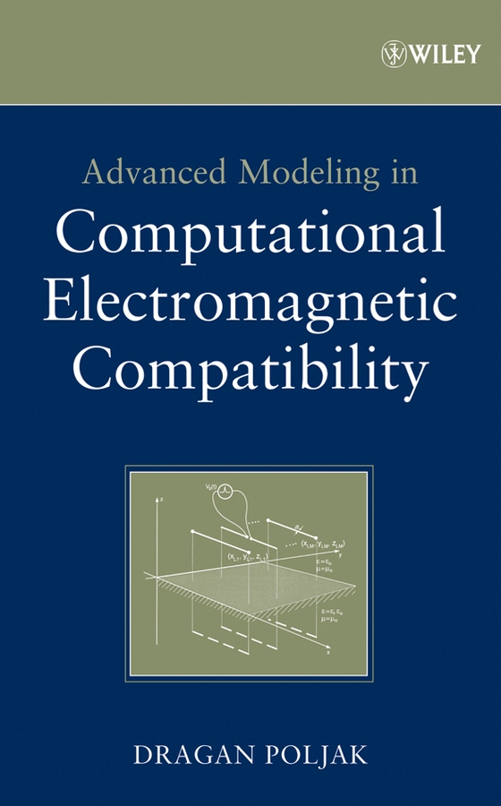 Обложка книги «Advanced Modeling in Computational Electromagnetic Compatibility»