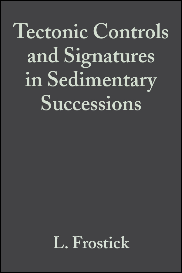 Обложка книги «Tectonic Controls and Signatures in Sedimentary Successions (Special Publication 20 of the IAS)»