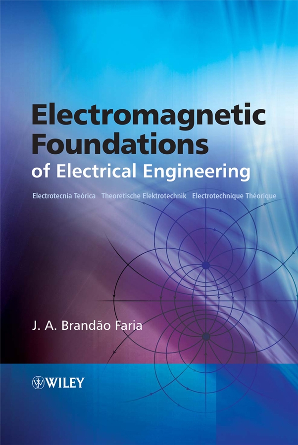 Обложка книги «Electromagnetic Foundations of Electrical Engineering»