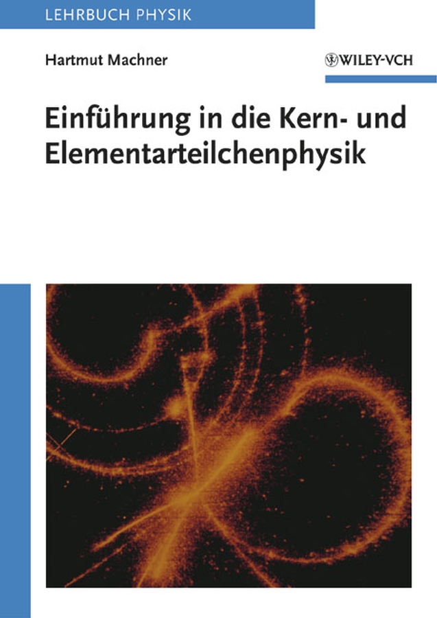 Обложка книги «Einführung in die Kern- und Elementarteilchenphysik»
