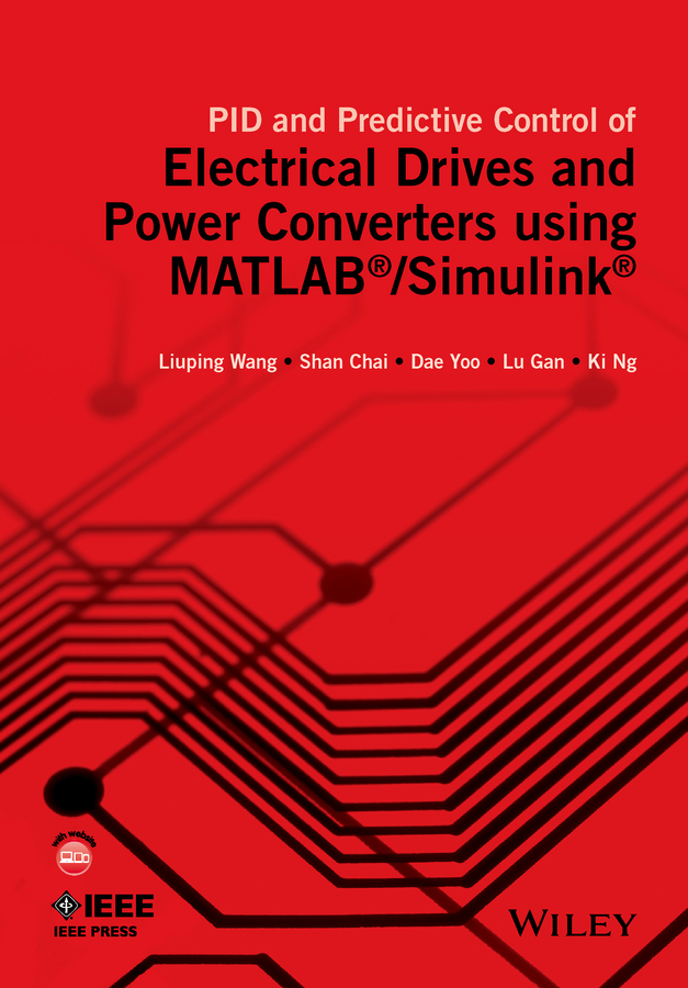 Обложка книги «PID and Predictive Control of Electrical Drives and Power Converters using MATLAB / Simulink»