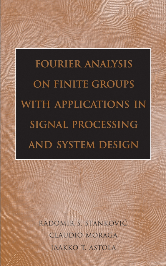 Обложка книги «Fourier Analysis on Finite Groups with Applications in Signal Processing and System Design»