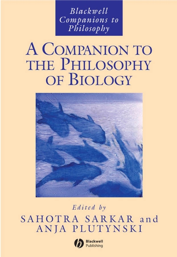 Обложка книги «A Companion to the Philosophy of Biology»