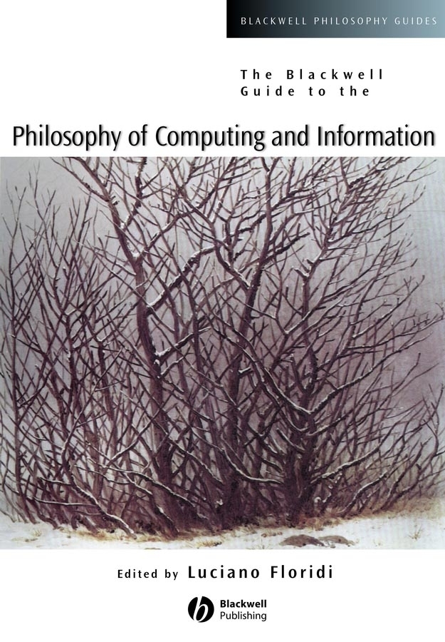 Обложка книги «The Blackwell Guide to the Philosophy of Computing and Information»