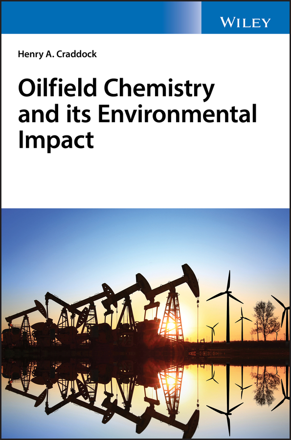 Обложка книги «Oilfield Chemistry and its Environmental Impact»