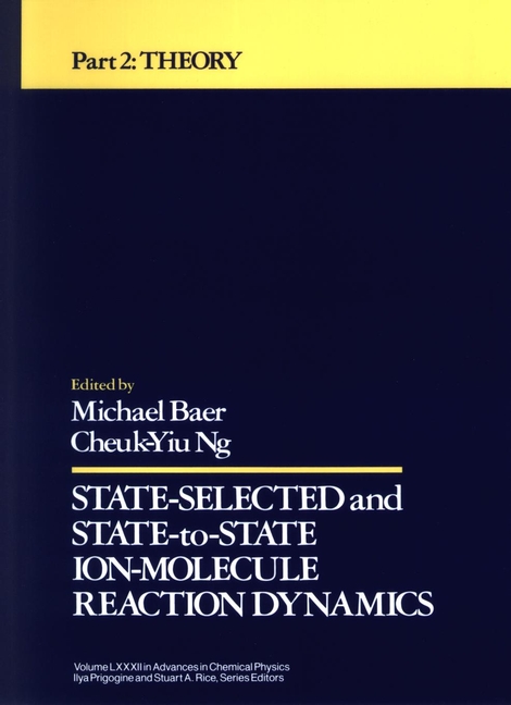 Обложка книги «State Selected and State to State Ion Molecule Reaction Dynamics, Part 2»