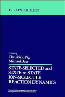 Обложка книги «State Selected and State to State Ion Molecule Reaction Dynamics, Part 1»