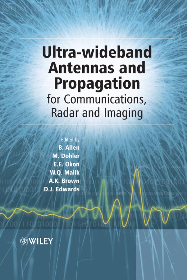 Обложка книги «Ultra Wideband Antennas and Propagation for Communications, Radar and Imaging»