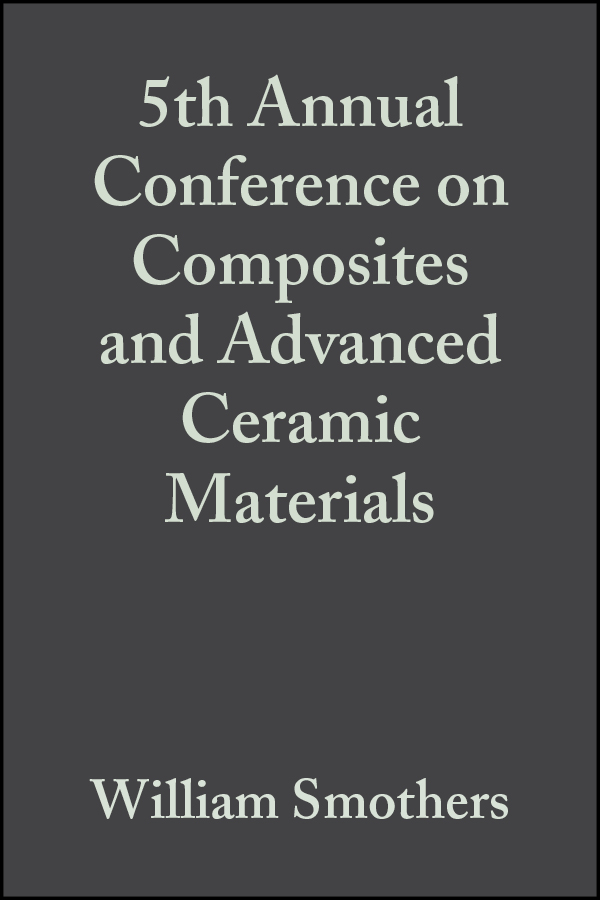 Обложка книги «5th Annual Conference on Composites and Advanced Ceramic Materials»