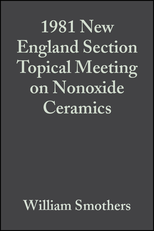 Обложка книги «1981 New England Section Topical Meeting on Nonoxide Ceramics»