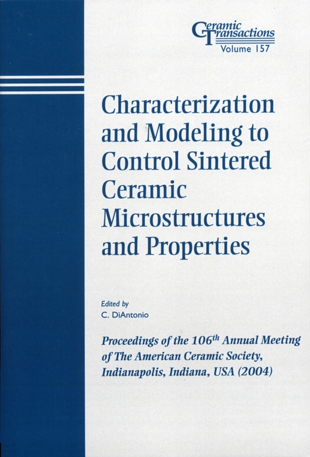 Обложка книги «Characterization and Modeling to Control Sintered Ceramic Microstructures and Properties»