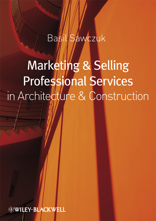 Обложка книги «Marketing and Selling Professional Services in Architecture and Construction»