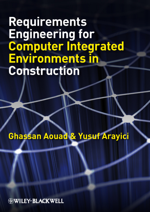 Обложка книги «Requirements Engineering for Computer Integrated Environments in Construction»