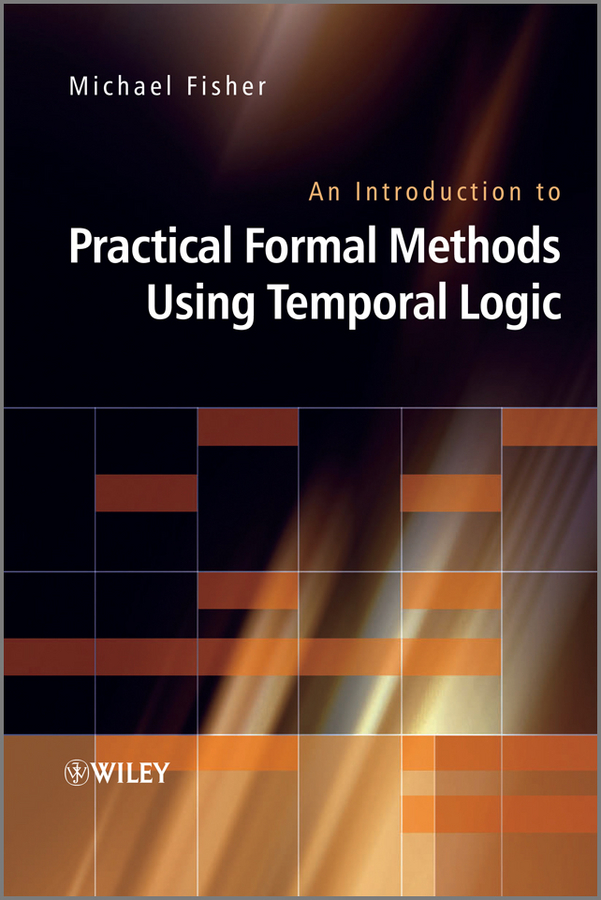 Обложка книги «An Introduction to Practical Formal Methods Using Temporal Logic»