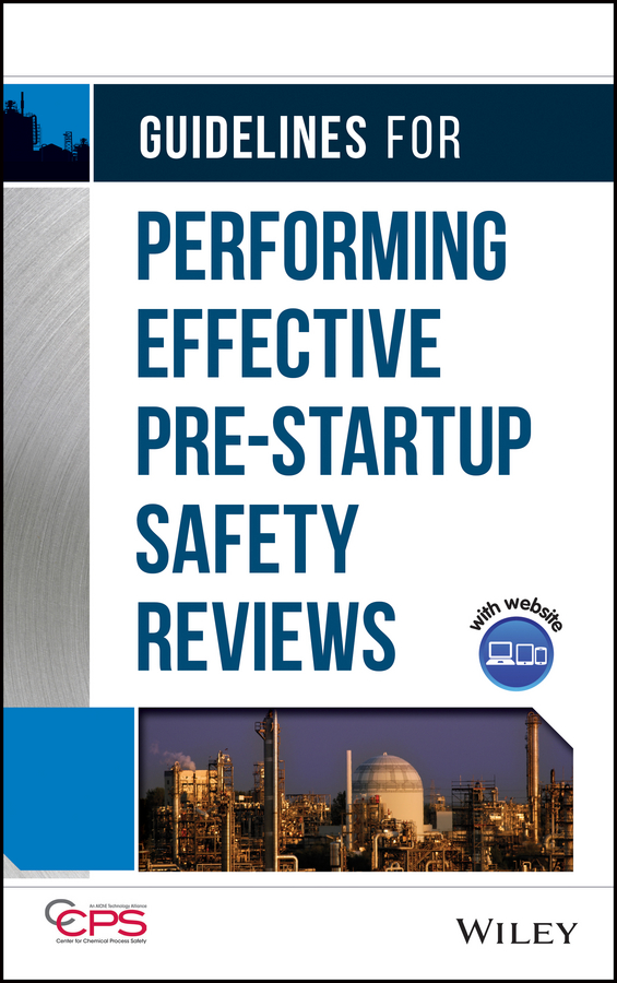 Обложка книги «Guidelines for Performing Effective Pre-Startup Safety Reviews»