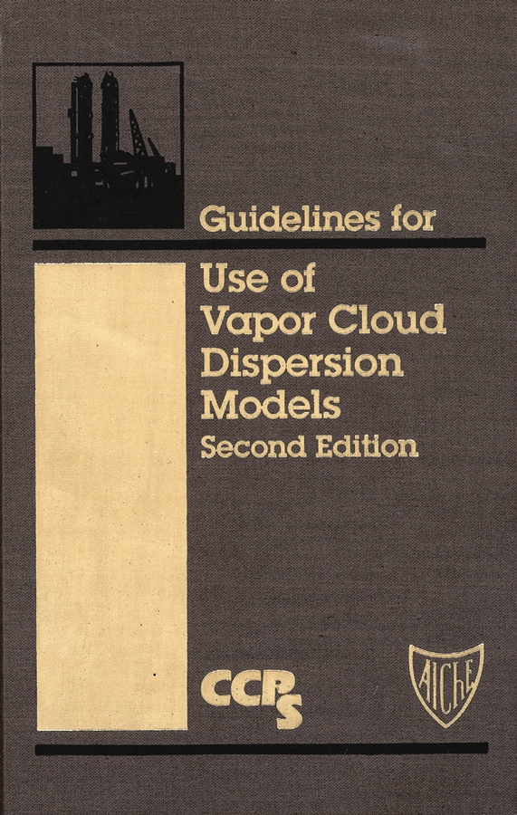 Обложка книги «Guidelines for Use of Vapor Cloud Dispersion Models»