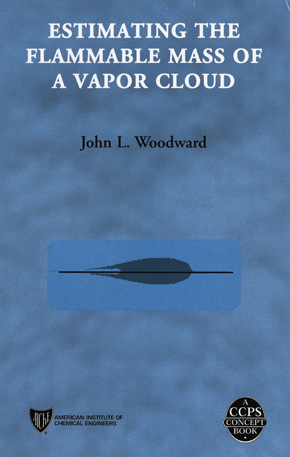 Обложка книги «Estimating the Flammable Mass of a Vapor Cloud»