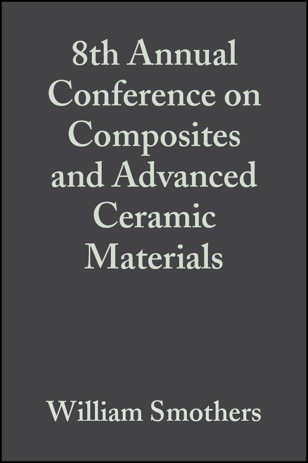 Обложка книги «8th Annual Conference on Composites and Advanced Ceramic Materials»