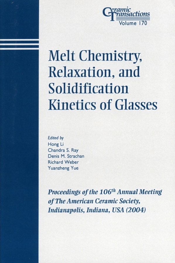 Обложка книги «Melt Chemistry, Relaxation, and Solidification Kinetics of Glasses»