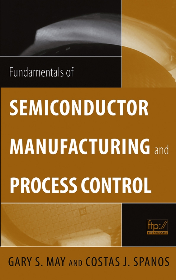 Обложка книги «Fundamentals of Semiconductor Manufacturing and Process Control»