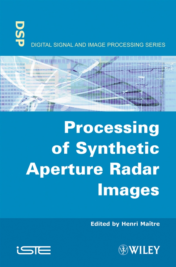 Обложка книги «Processing of Synthetic Aperture Radar (SAR) Images»