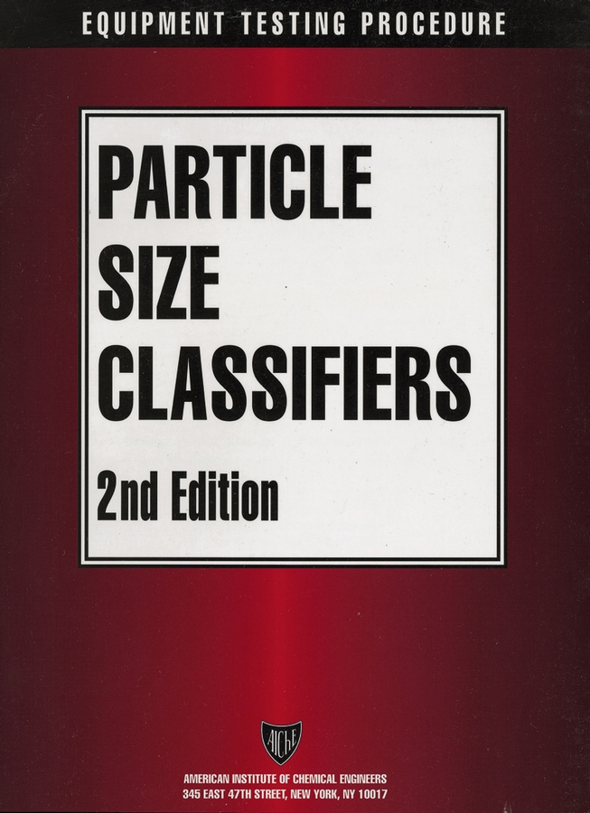 Обложка книги «AIChE Equipment Testing Procedure - Particle Size Classifiers»
