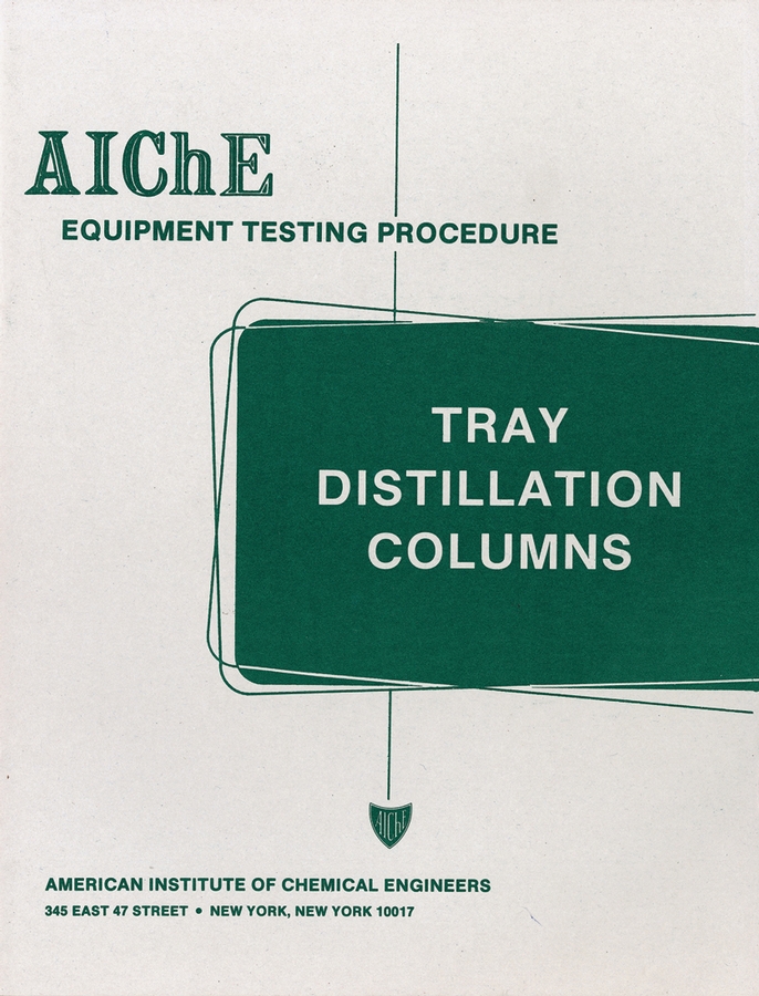 Обложка книги «AIChE Equipment Testing Procedure - Tray Distillation Columns»