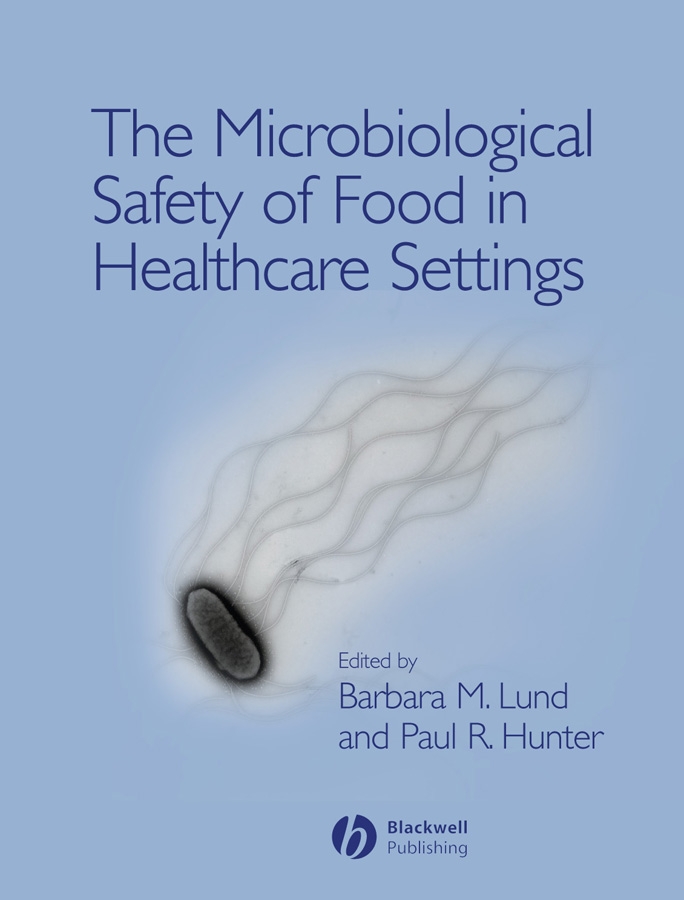 Обложка книги «The Microbiological Safety of Food in Healthcare Settings»