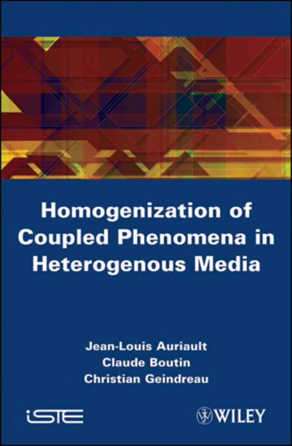 Обложка книги «Homogenization of Coupled Phenomena in Heterogenous Media»