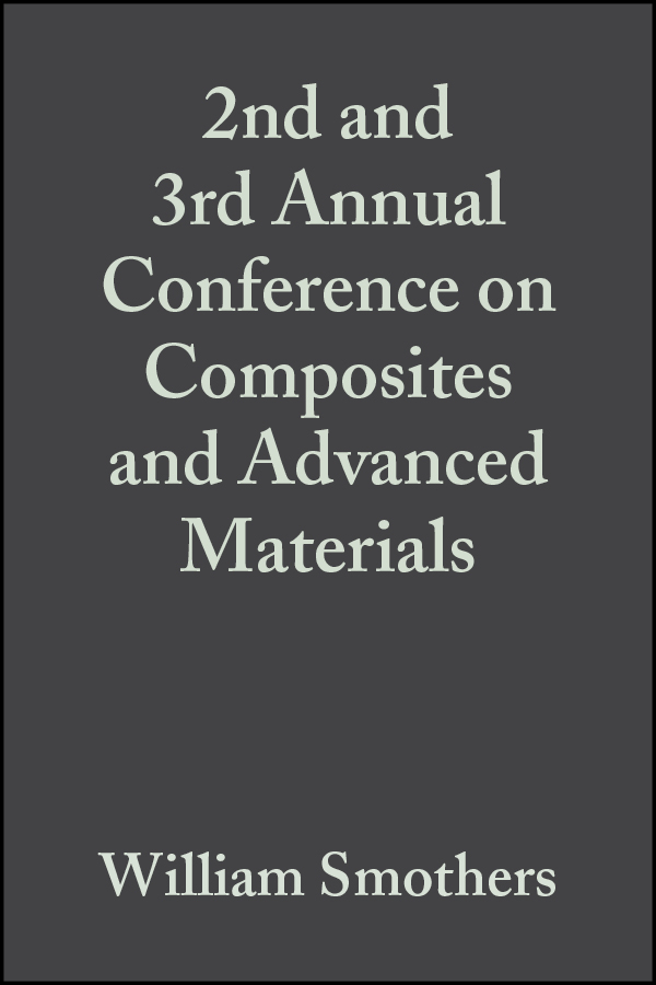 Обложка книги «2nd and 3rd Annual Conference on Composites and Advanced Materials»