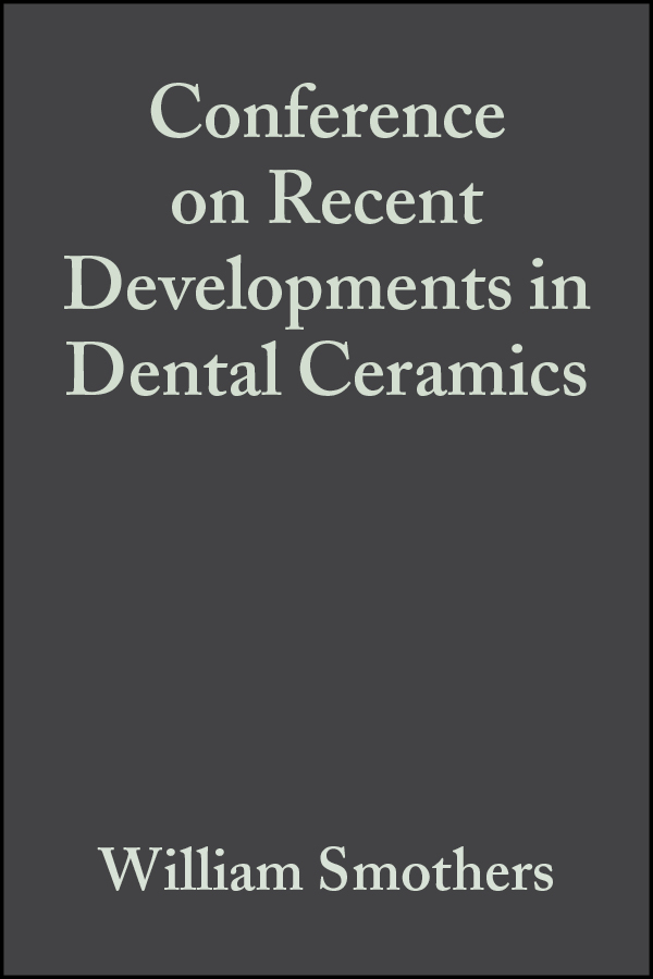 Обложка книги «Conference on Recent Developments in Dental Ceramics»