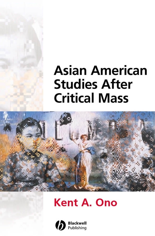 Обложка книги «Asian American Studies After Critical Mass»